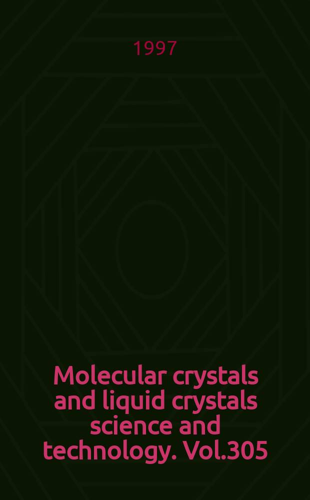 Molecular crystals and liquid crystals science and technology. Vol.305 : Proceedings of the Fifth International conference on molecule-based magnets, Osaka, Japan, 15-20 July, 1996