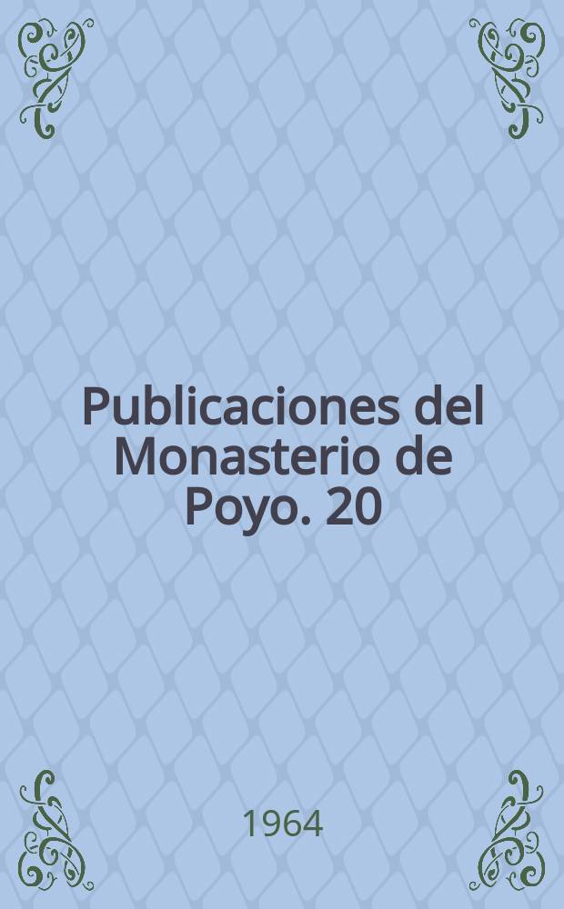 Publicaciones del Monasterio de Poyo. 20 : Obras completas