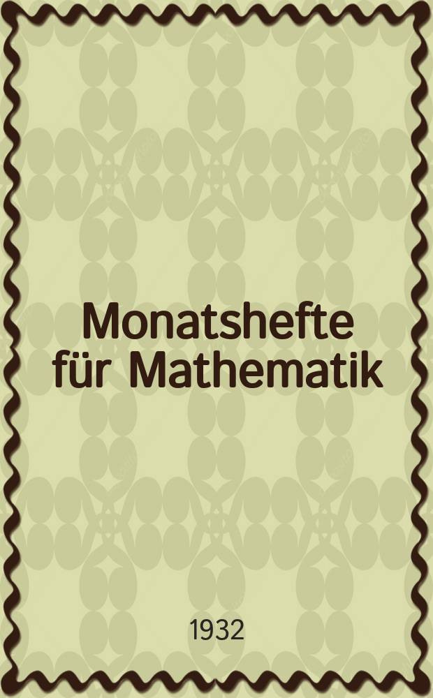 Monatshefte für Mathematik : N.F. der Monatshefte für Mathematik und Physik. Unter Mitwirkung der Österreichischen mathematischen Gesellschaft