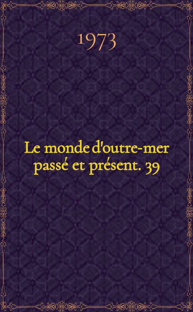 Le monde d'outre-mer passé et présent. 39 : Une réforme locale en Chine au XVIe siècle Hai Rui a Chun'an 1558-1562