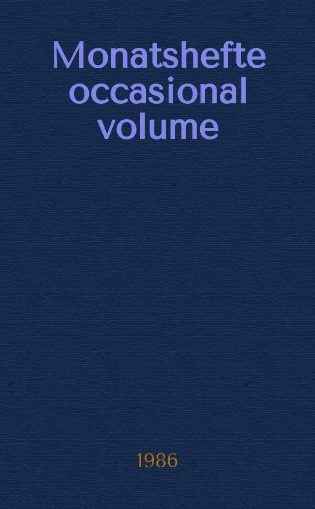 Monatshefte occasional volume : Cospons. by the Inst. of German studies, Indiana univ. №4 : Blacks and German cuture