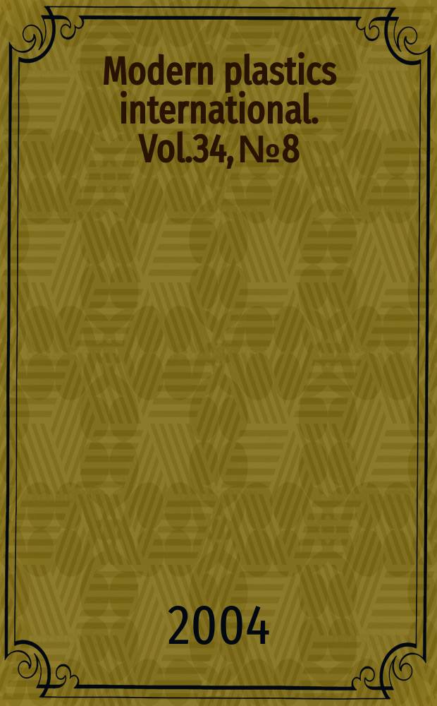 Modern plastics international. Vol.34, №8