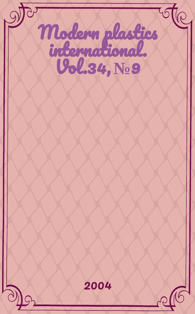 Modern plastics international. Vol.34, №9