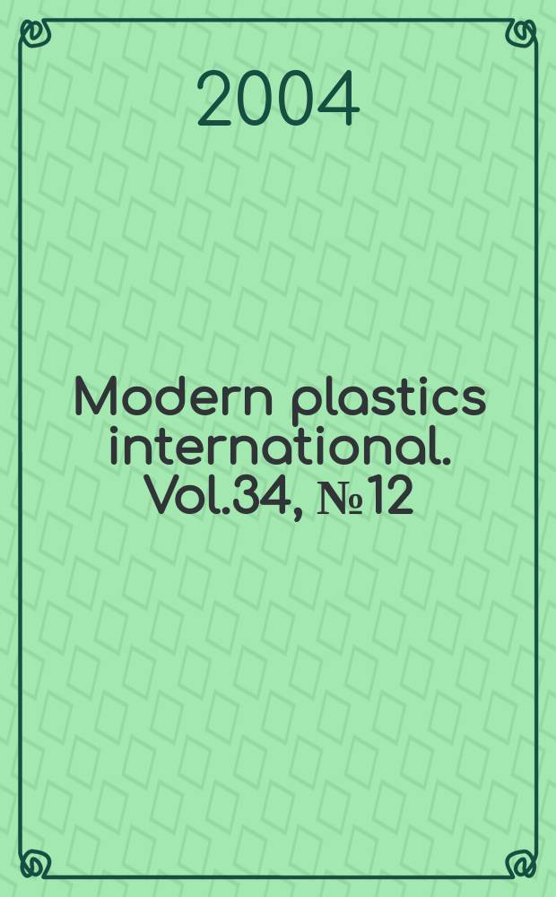 Modern plastics international. Vol.34, №12