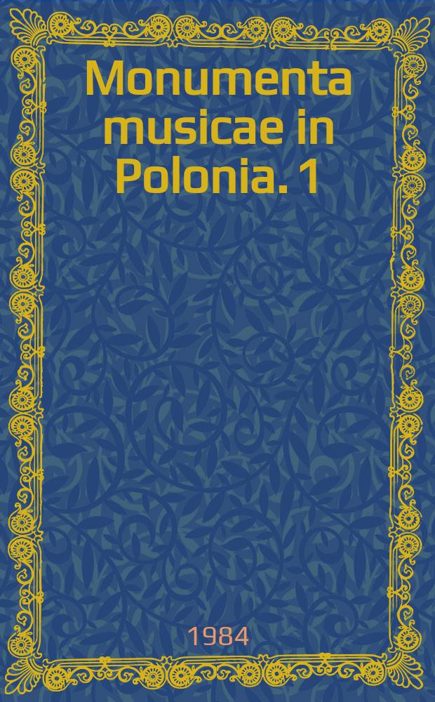 Monumenta musicae in Polonia. 1 : Jerzy Liban