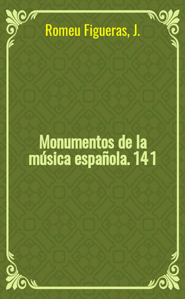 Monumentos de la música española. 14 1 : La música en las corte de los reyes católicos