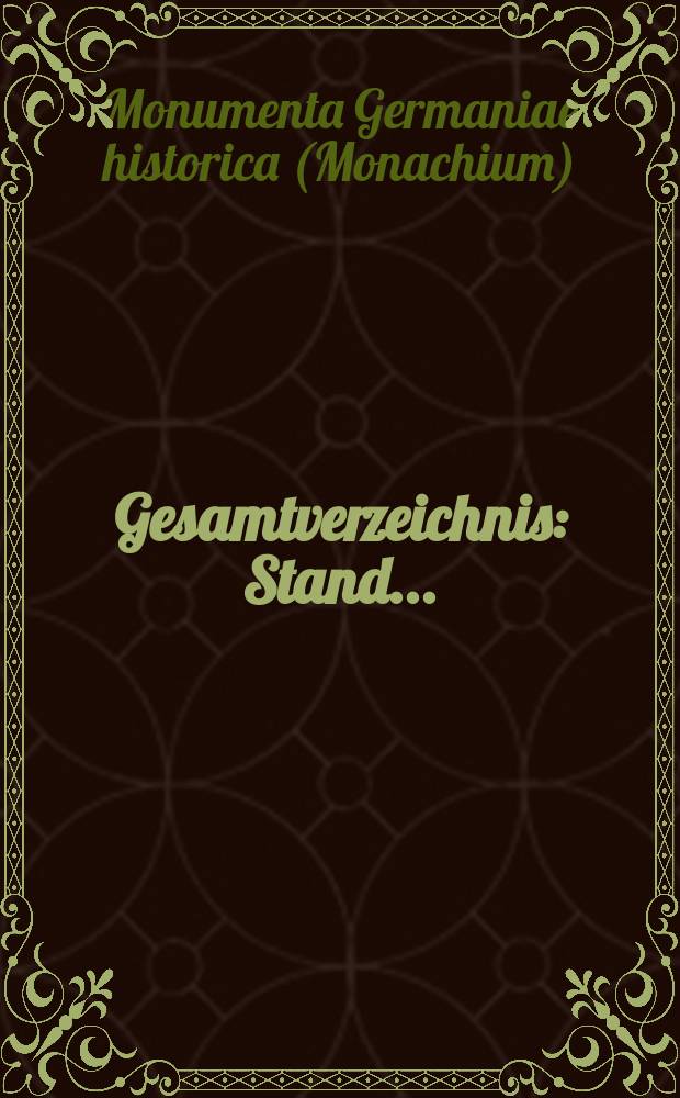 Gesamtverzeichnis : Stand. ..