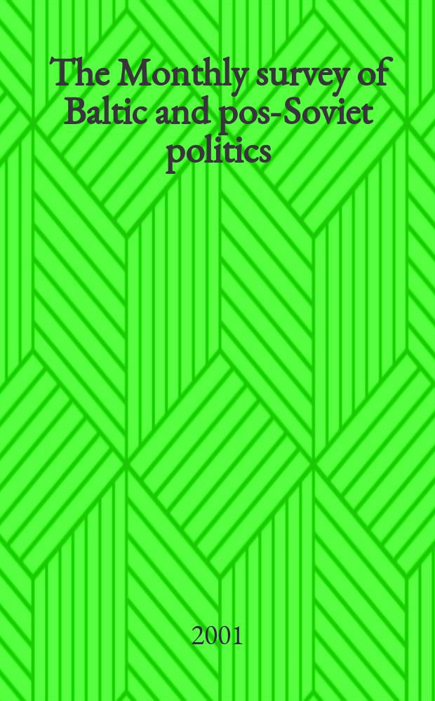 The Monthly survey of Baltic and post- Soviet politics : Analyses, chronologies, doc. a. forecasts on current developments in Estonia, Latvia a. Lithuania EuroUniv. ser. Intern. relations. 2000/2001, №4(106) : Estonia's foreign policy