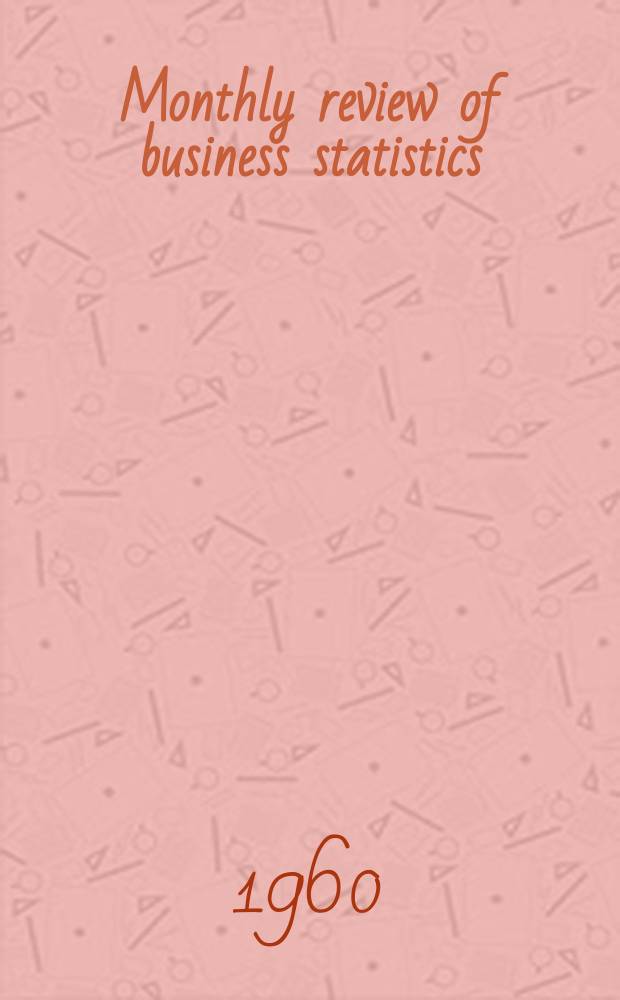 Monthly review of business statistics
