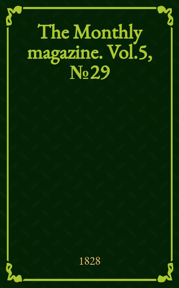 The Monthly magazine. Vol.5, №29