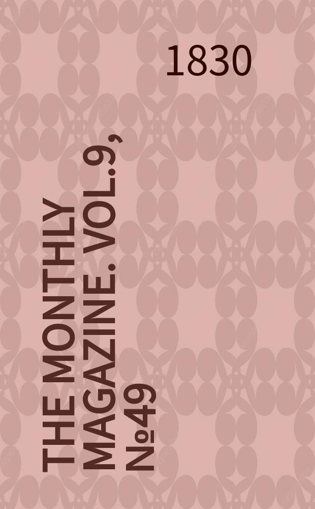 The Monthly magazine. Vol.9, №49