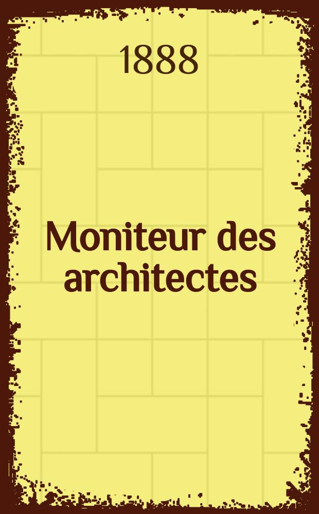 Moniteur des architectes : Recueil de maisons de ville et de campagne, édifices publics etc. Vol.2(22), №10