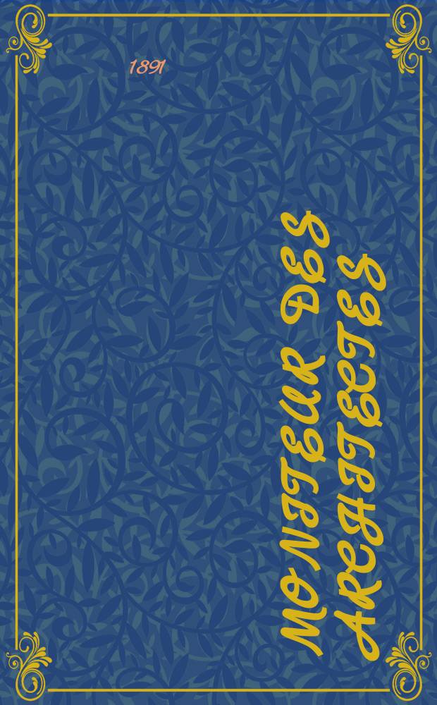 Moniteur des architectes : Recueil de maisons de ville et de campagne, &eacute;difices publics etc. Vol.5(25), №4