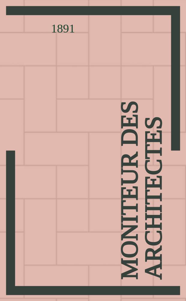 Moniteur des architectes : Recueil de maisons de ville et de campagne, &eacute;difices publics etc. Vol.5(25), №10
