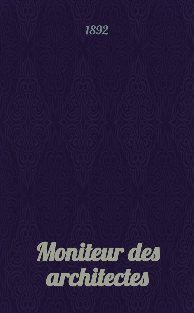 Moniteur des architectes : Recueil de maisons de ville et de campagne, édifices publics etc. Vol.6(26), №11