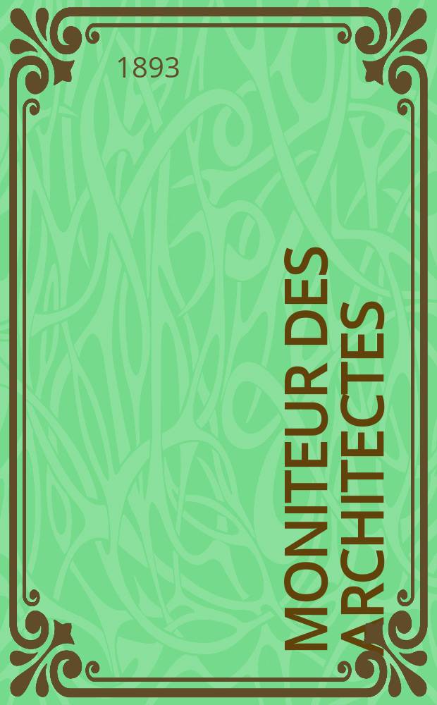 Moniteur des architectes : Recueil de maisons de ville et de campagne, &eacute;difices publics etc. Vol.7(27), №3