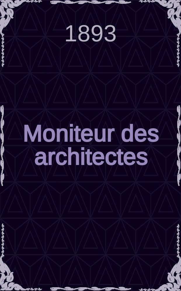 Moniteur des architectes : Recueil de maisons de ville et de campagne, édifices publics etc. Vol.7(27), №8