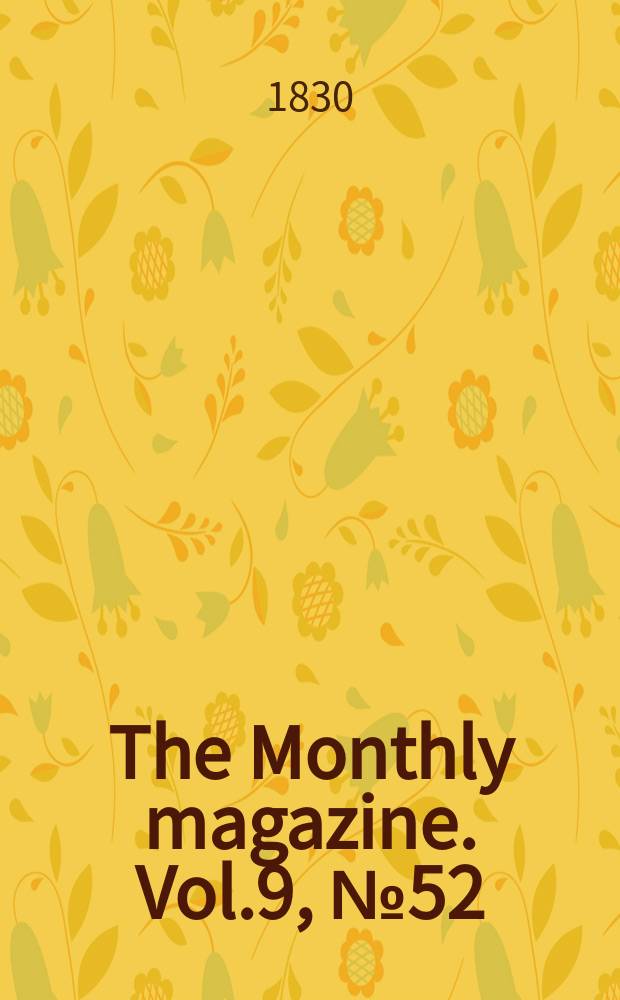 The Monthly magazine. Vol.9, №52