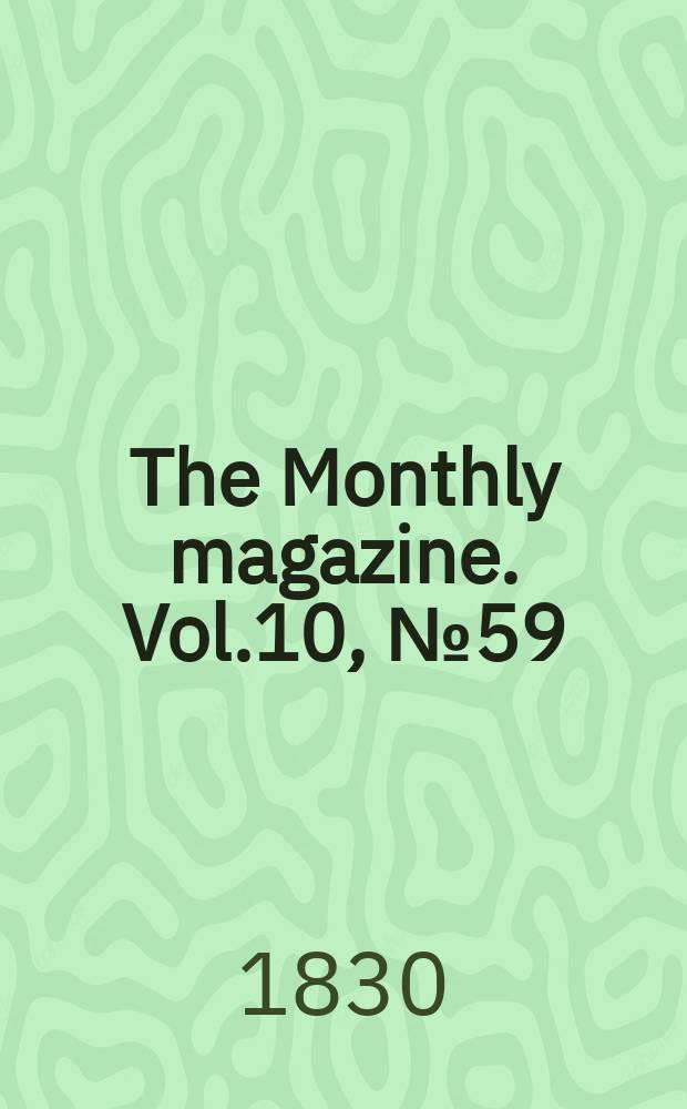 The Monthly magazine. Vol.10, №59