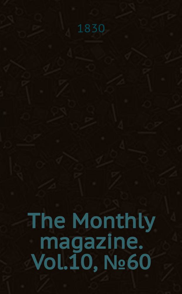 The Monthly magazine. Vol.10, №60