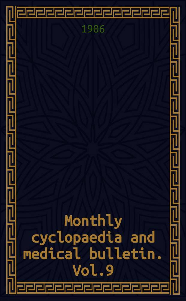 Monthly cyclopaedia and medical bulletin. Vol.9(20), №2