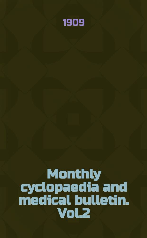 Monthly cyclopaedia and medical bulletin. Vol.2(12; old ser. Vol.23), №8