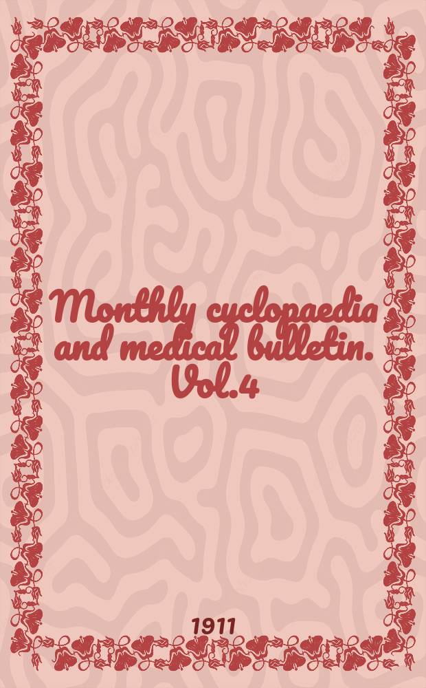 Monthly cyclopaedia and medical bulletin. Vol.4(14; old ser. Vol.25), №2