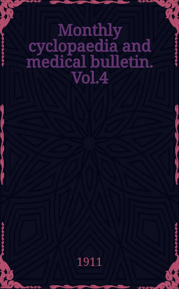 Monthly cyclopaedia and medical bulletin. Vol.4(14; old ser. Vol.25), №5