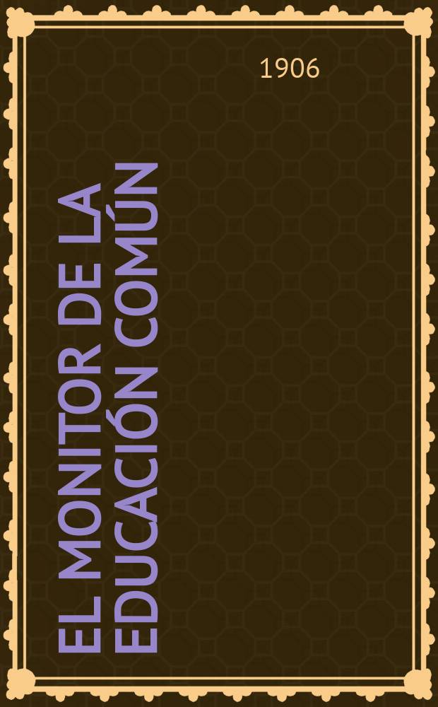 El Monitor de la educación común : Publ. del Consejo nacional de educación. T.22, №16(396)