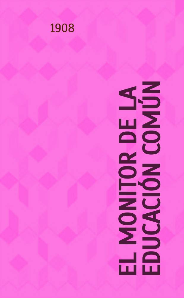 El Monitor de la educaci&oacute;n com&uacute;n : Publ. del Consejo nacional de educaci&oacute;n. T.26, №42(422)