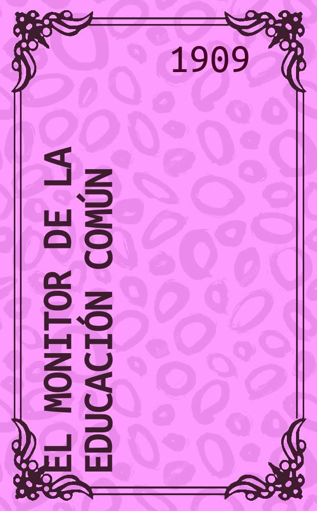 El Monitor de la educaci&oacute;n com&uacute;n : Publ. del Consejo nacional de educaci&oacute;n. T.30, №59(439)