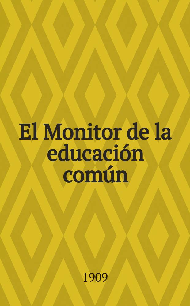 El Monitor de la educación común : Publ. del Consejo nacional de educación. T.31, №63(443)