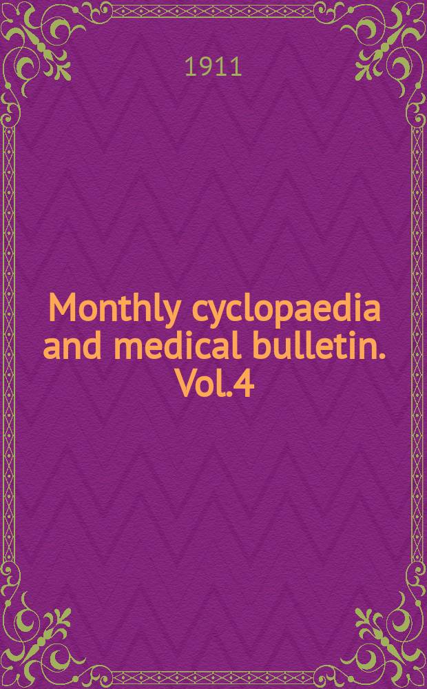 Monthly cyclopaedia and medical bulletin. Vol.4(14; old ser. Vol.25), №11