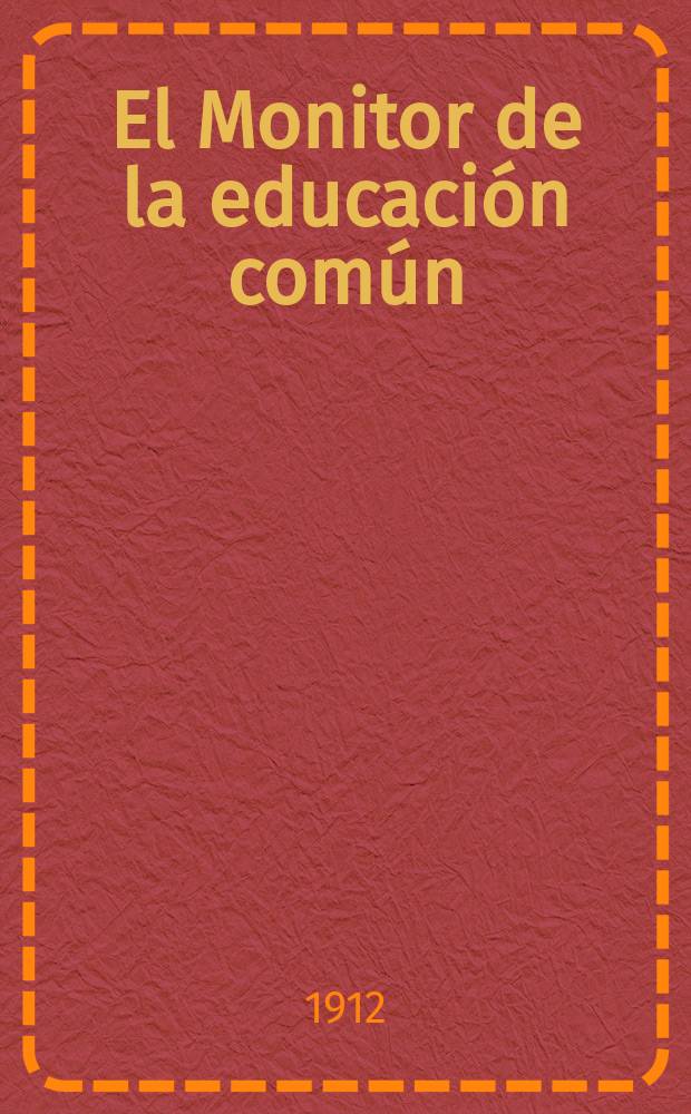 El Monitor de la educación común : Publ. del Consejo nacional de educación. T.43, №478