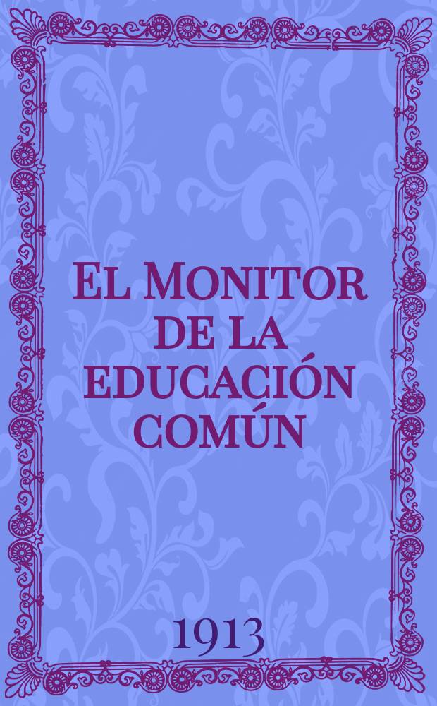 El Monitor de la educación común : Publ. del Consejo nacional de educación. T.45, №484