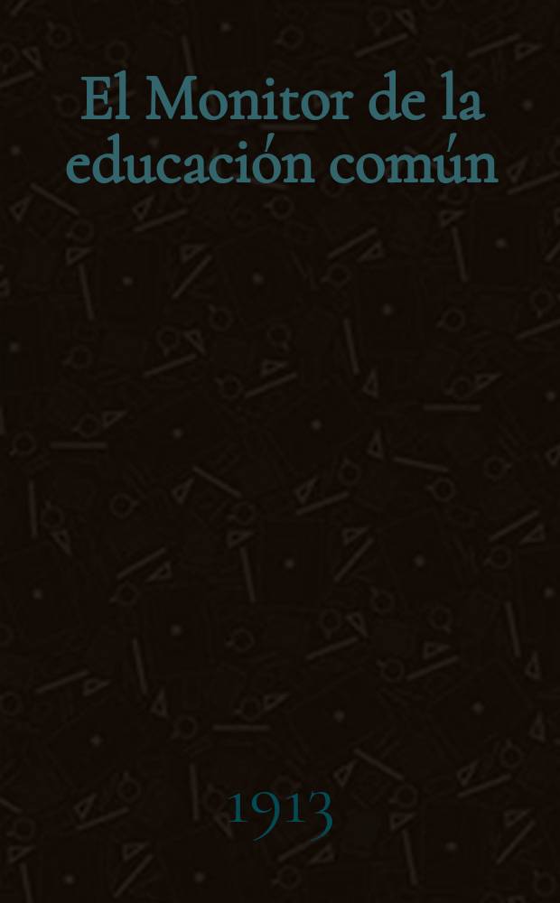 El Monitor de la educación común : Publ. del Consejo nacional de educación. T.47, №490