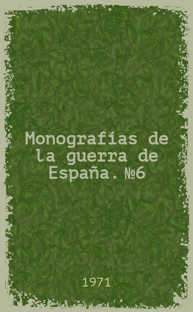 Monografías de la guerra de España. №6 : Vizcaya