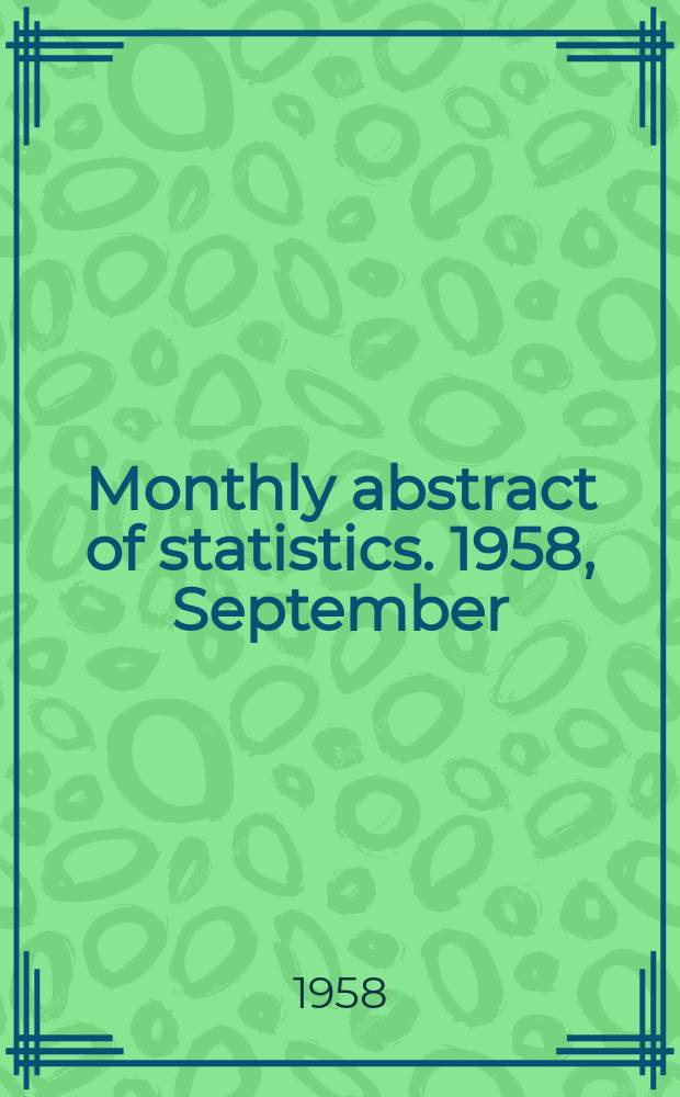 Monthly abstract of statistics. 1958, September