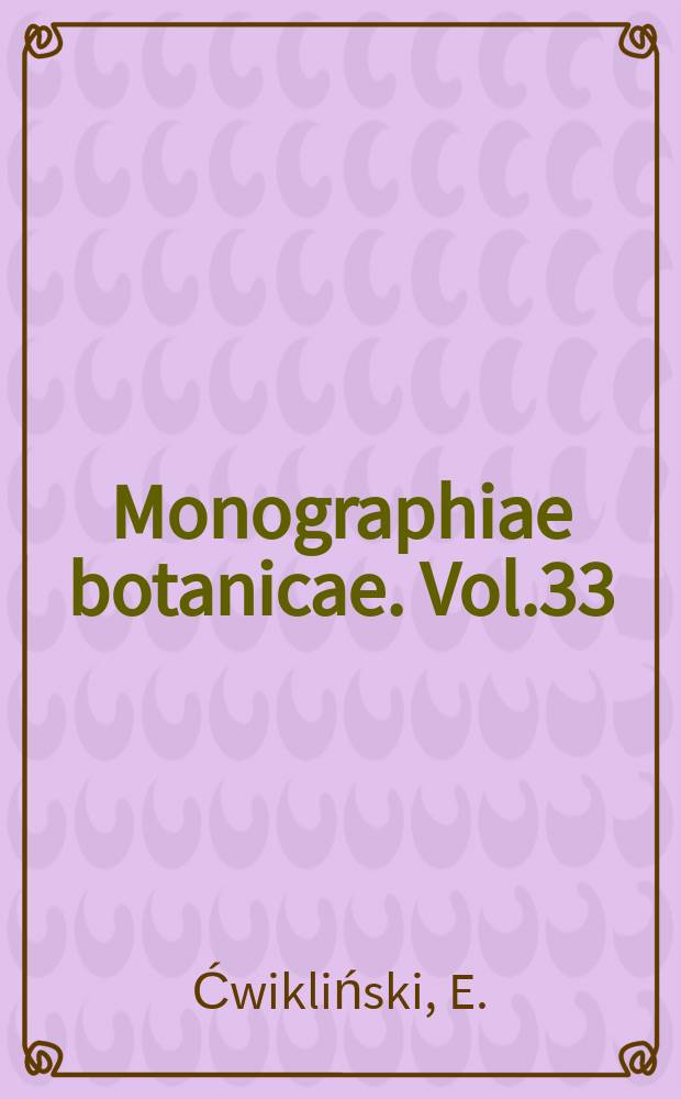 Monographiae botanicae. Vol.33 : Flora synantropijna Szczecina