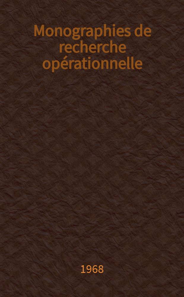 Monographies de recherche op&eacute;rationnelle