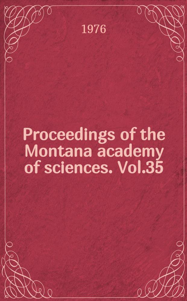 Proceedings of the Montana academy of sciences. Vol.35 : 1975