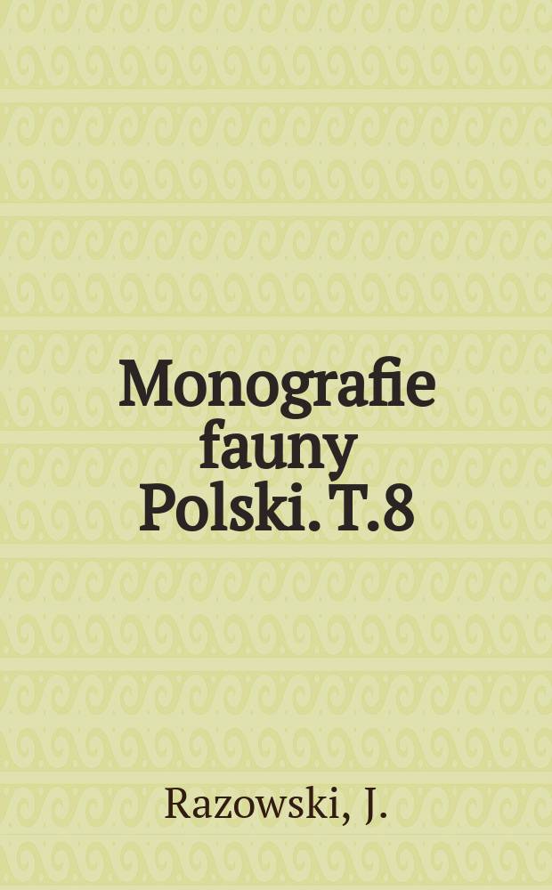 Monografie fauny Polski. T.8 : Motyle (Lepidoptera) Polski