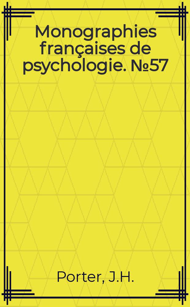 Monographies françaises de psychologie. №57 : L'influence de l'entraînement sur l'aquisition ...