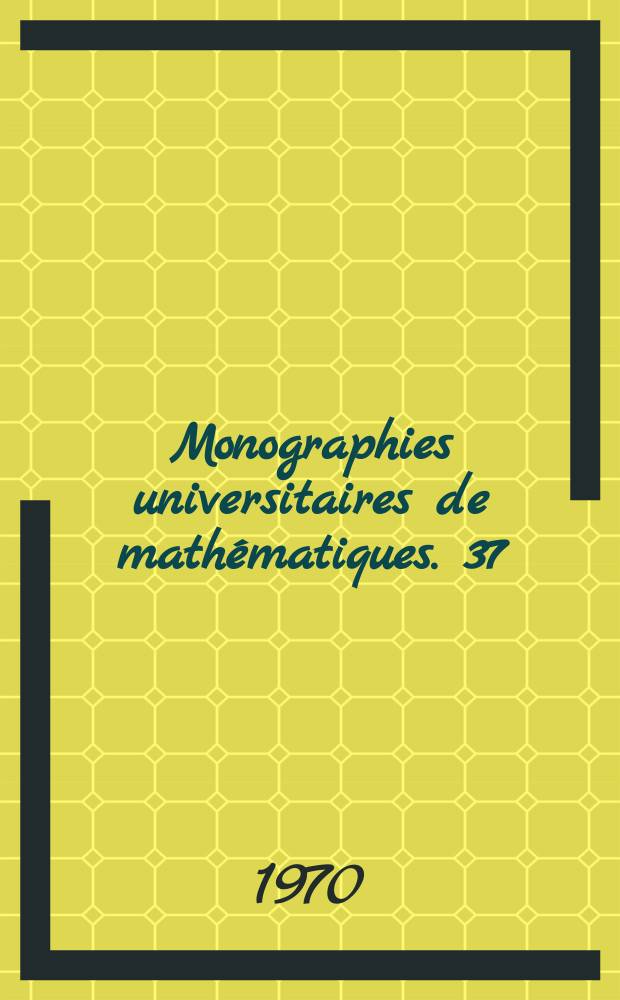 Monographies universitaires de mathématiques. 37 : Graphes et hypergraphes