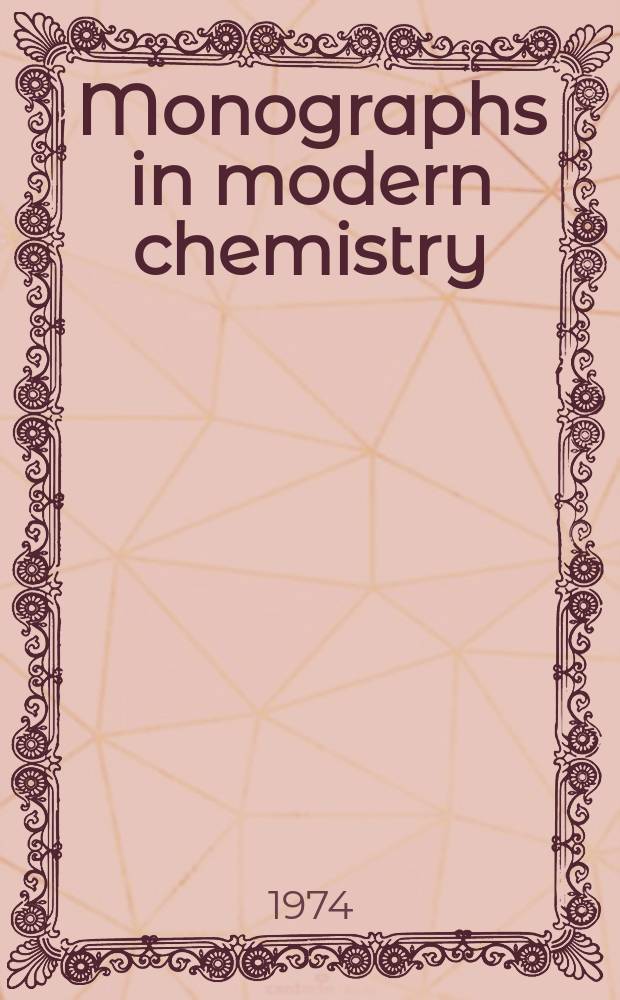 Monographs in modern chemistry