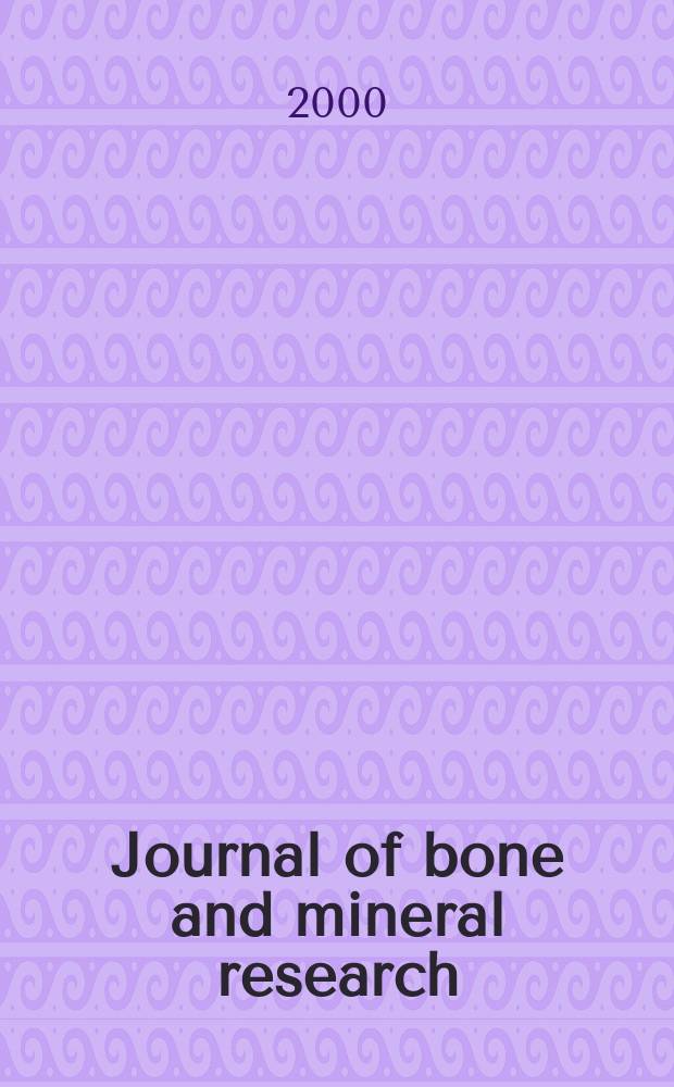 Journal of bone and mineral research : The offic. j. of Amer. soc. for bone and mineral research. Vol.15, №5