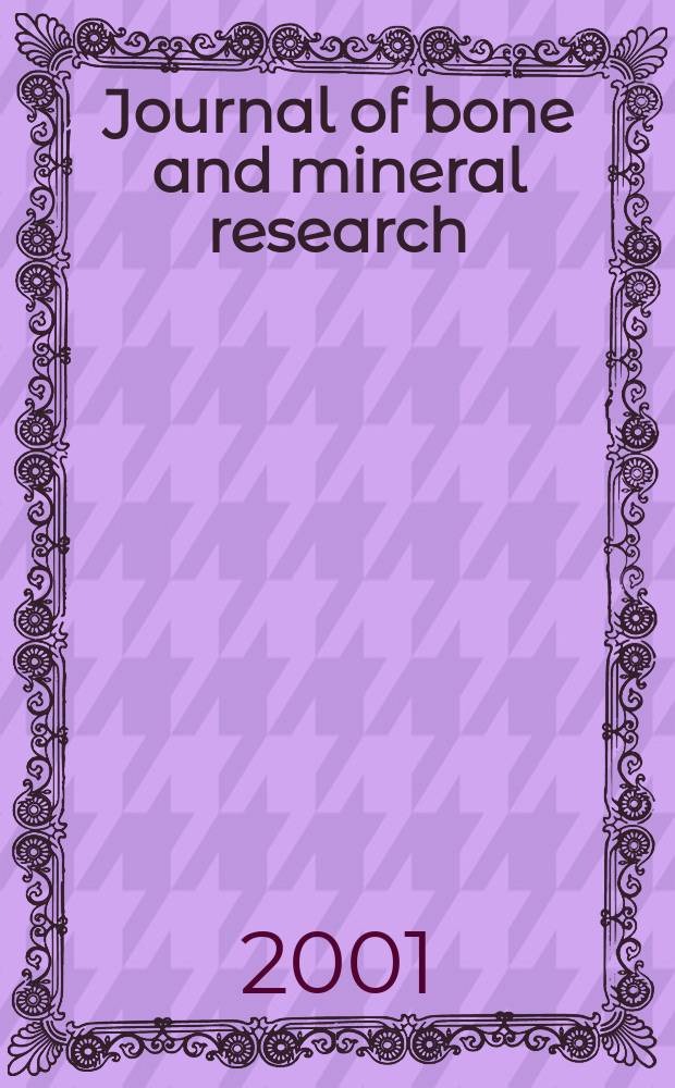 Journal of bone and mineral research : The offic. j. of Amer. soc. for bone and mineral research. Vol.16, №4