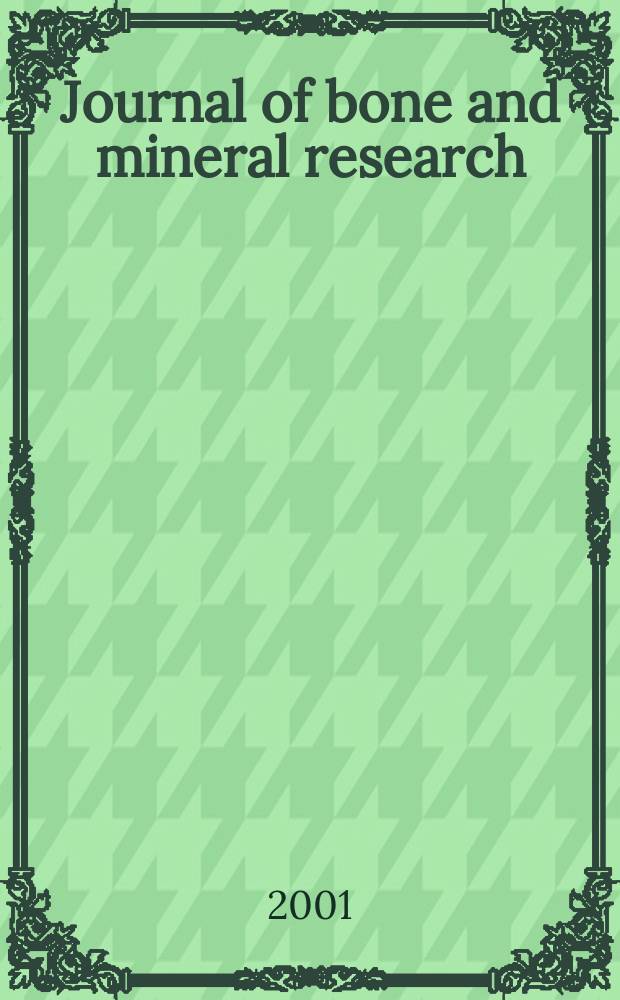 Journal of bone and mineral research : The offic. j. of Amer. soc. for bone and mineral research. Vol.16, №5