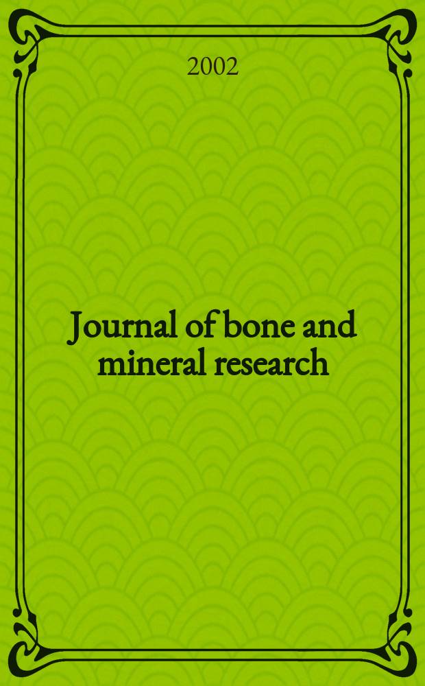 Journal of bone and mineral research : The offic. j. of Amer. soc. for bone and mineral research. Vol.17, №12