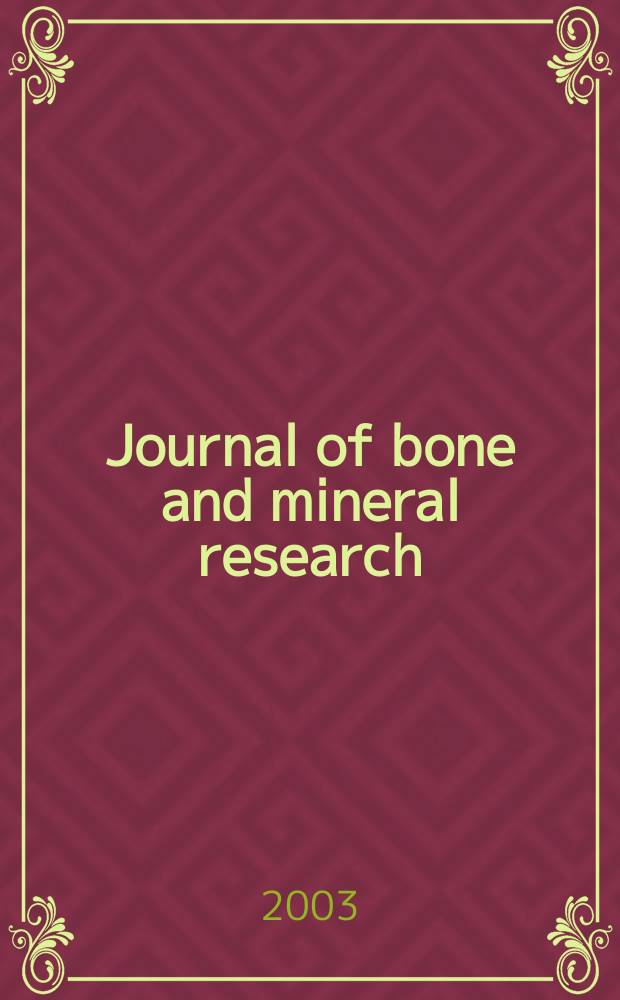 Journal of bone and mineral research : The offic. j. of Amer. soc. for bone and mineral research. Vol.18, №3
